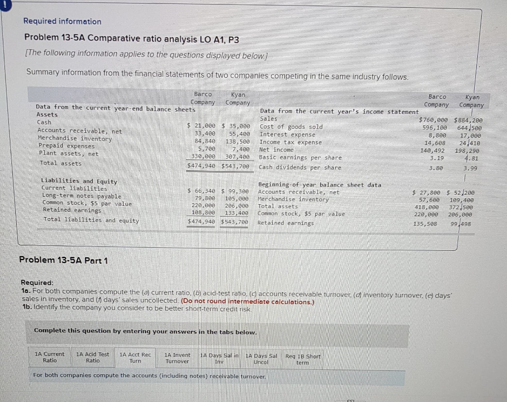 1a. For both companies compute the (a) current ratio, (b) acid-test ratio,