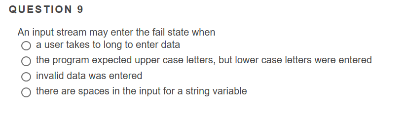 QUESTION 9 An input stream may enter the fail state when