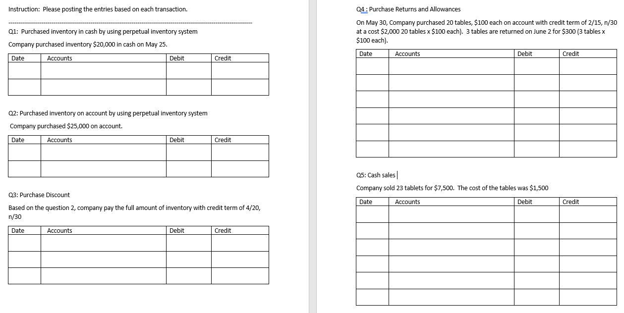  Instruction: Please posting the entries based on each transaction. 04: Purchase