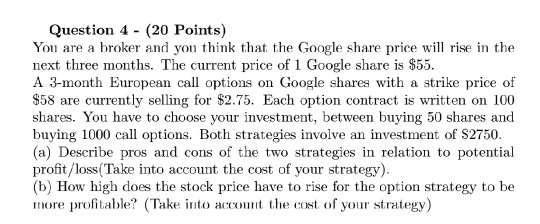 Question 4 - (20 Points) You are a broker and you