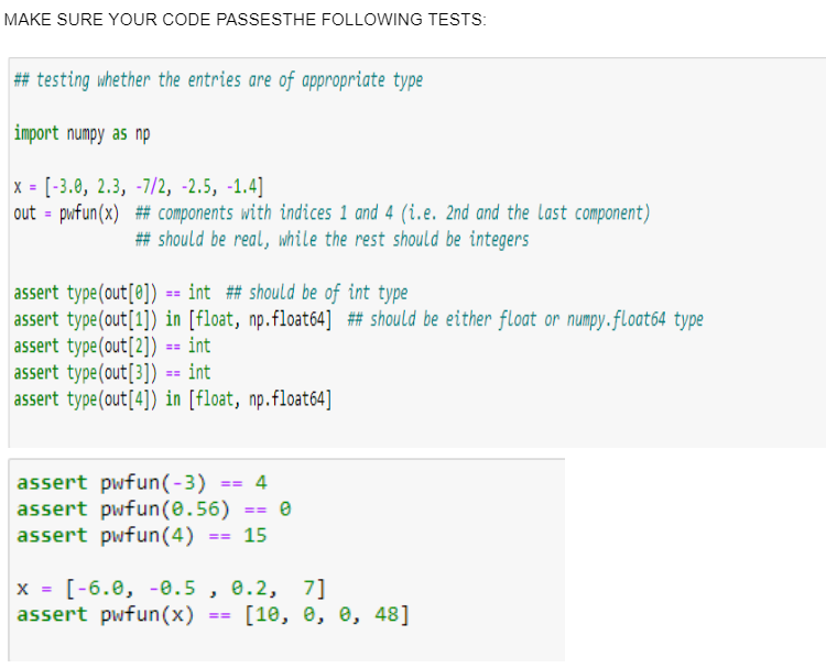 all the tests for a thumbs up. Thanks. Create a piece-wise function