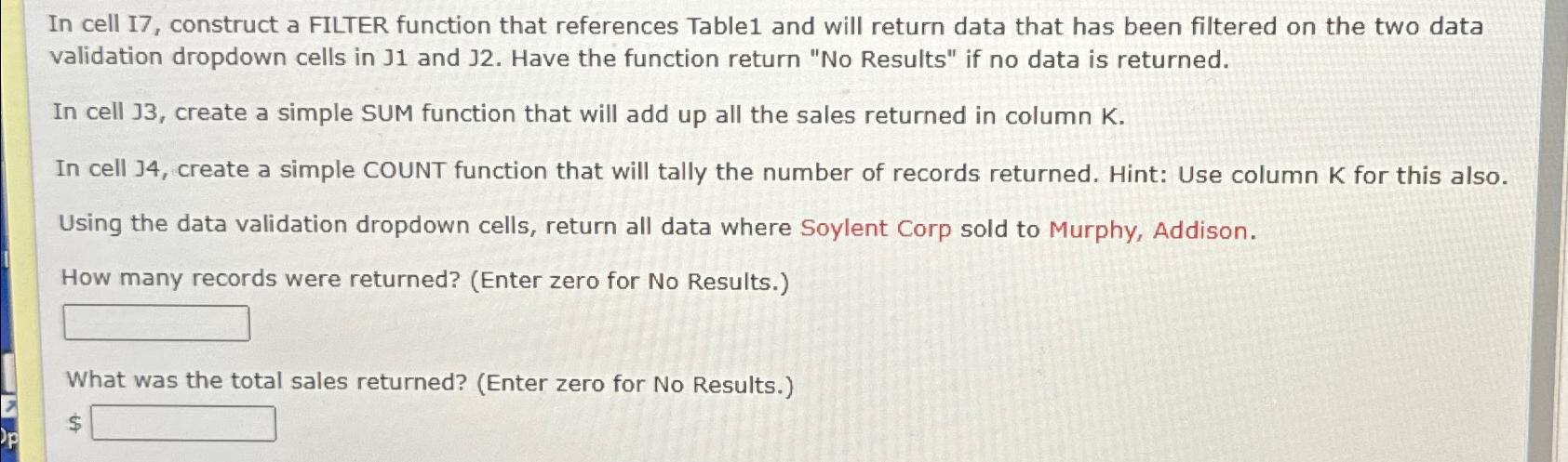  In cell I7, construct a FILTER function that references Table1 and