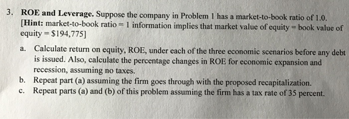  Question 3? Completed question 1 is attached 3. ROE and Leverage.