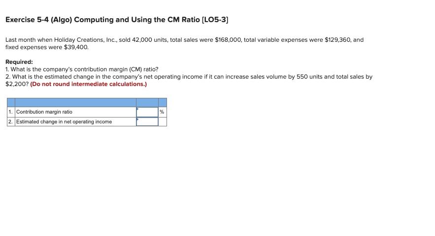 Exercise 5-4 (Algo) Computing and using the CM Ratio (L05-3) Last