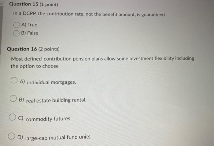  In a DCPP, the contribution rate, not the benefit amount, is