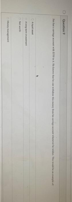 savings account. He knows this will reduce his ability to go out