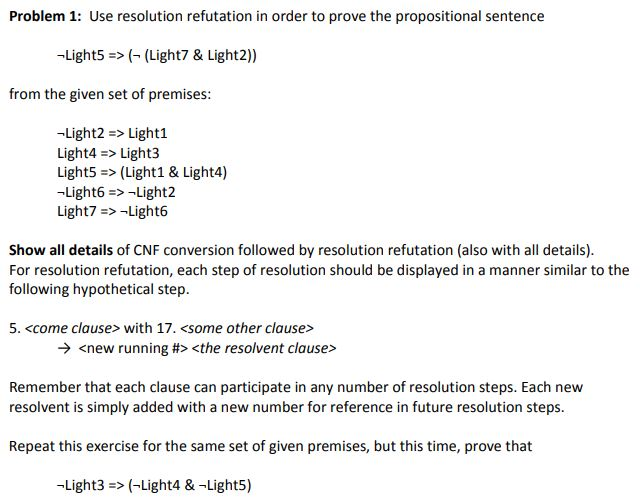 Problem 1: use resolution refutation in order to prove the propositional