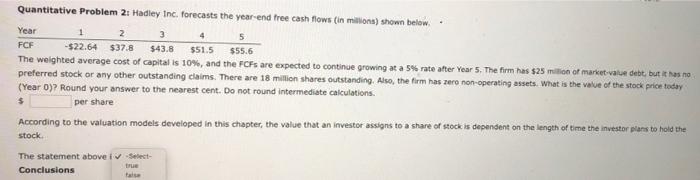  4 Quantitative Problem 2: Hadley Inc. forecasts the year-end free cash
