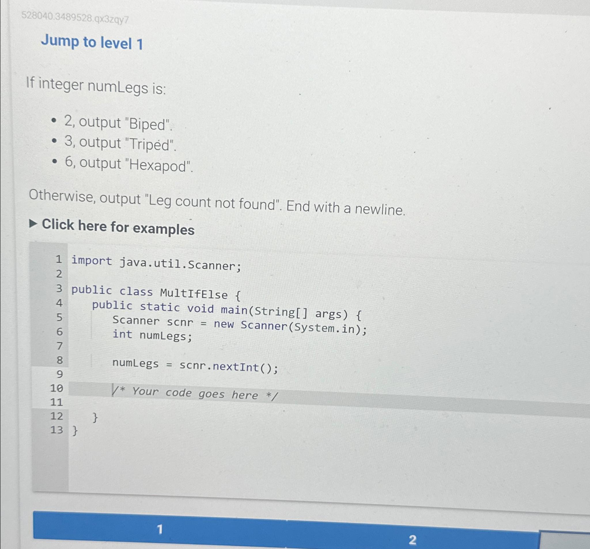  528040.3489528.qx3zqy7 Jump to level 1 If integer numLegs is: 2, output