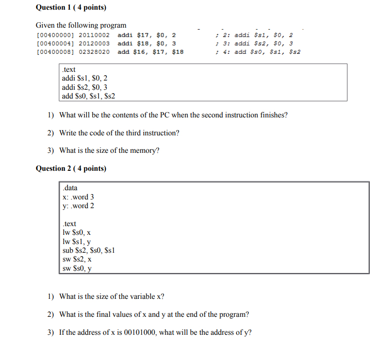  Question 1 ( 4 points) Given the following program [00400000] 20110002