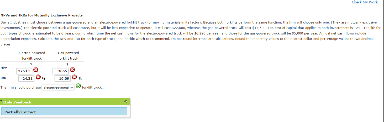  Check My Work NPVs and IRRs for Mutually Exclusive Projects places.