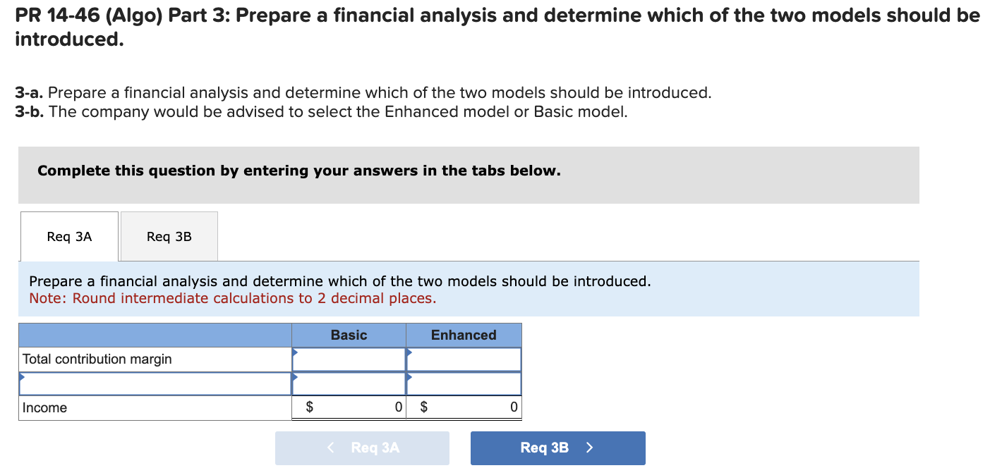 which of the two models should be introduced 3-b. The company would
