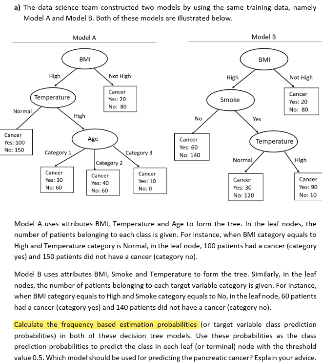  a) The data science team constructed two models by using the