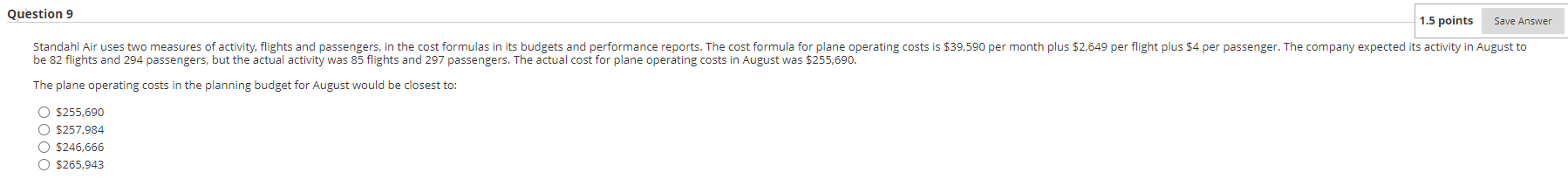  Question 9 1.5 points Save Answer Standahl Air uses two measures