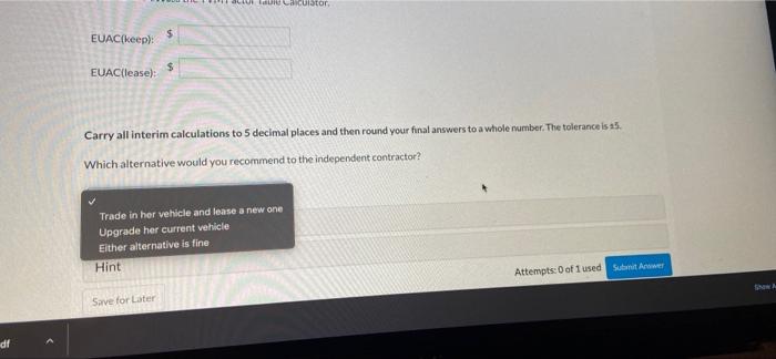 needs to determine whether she should upgrade the vehicle she currently owns