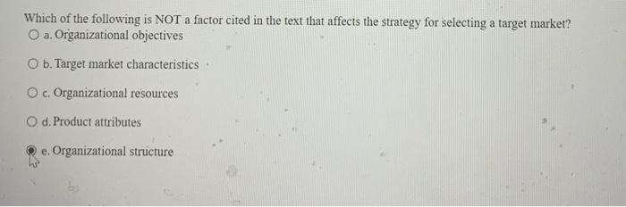 characteristics. O c. Organizational resources O d. Product attributes e. Organizational structure