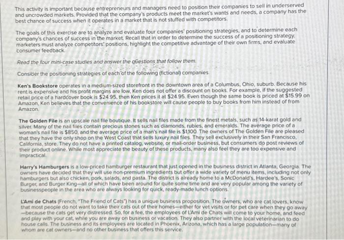  This activity is important because entrepreneurs and managers need to position