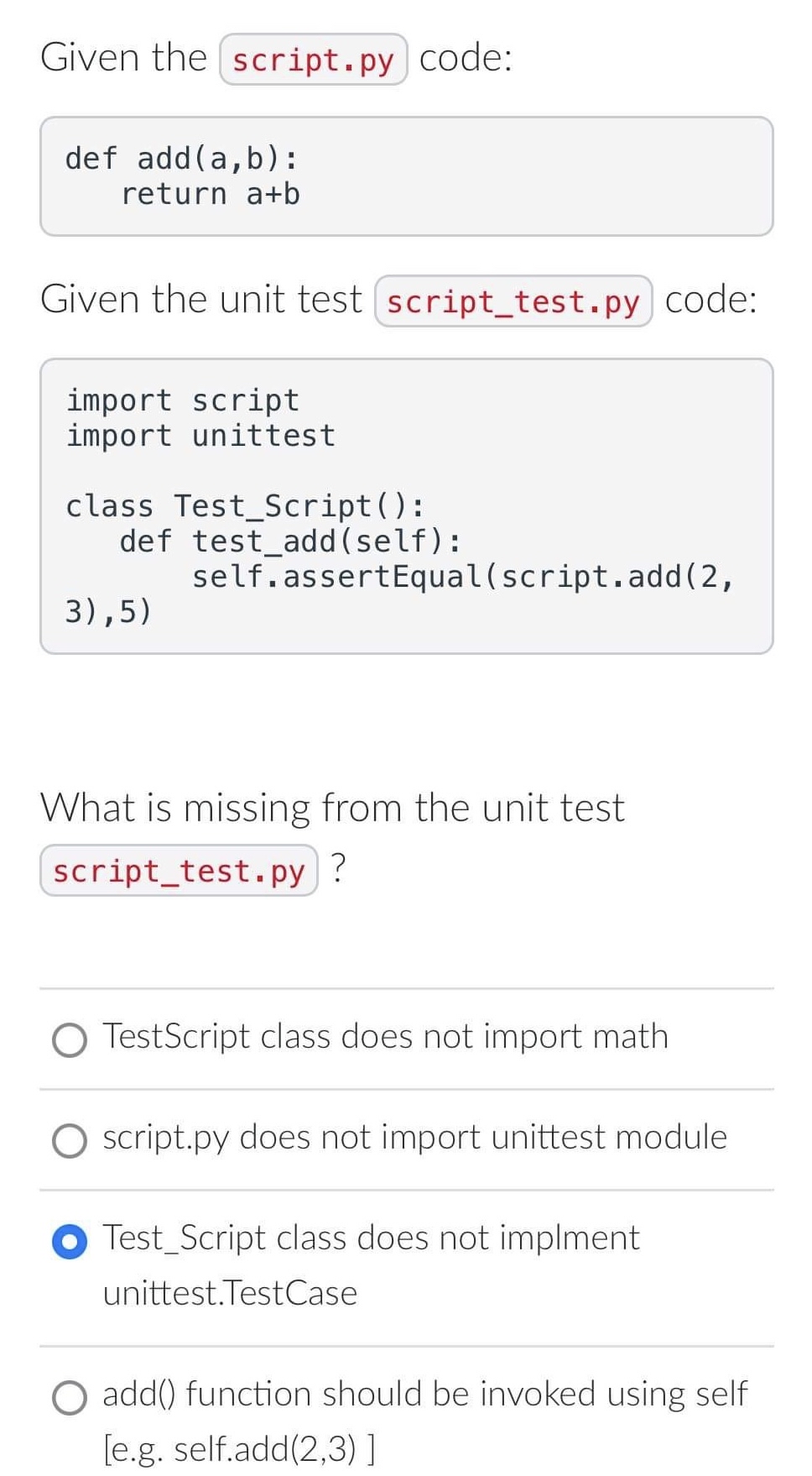  Given the code: def add(a,b): return a+b Given the unit test