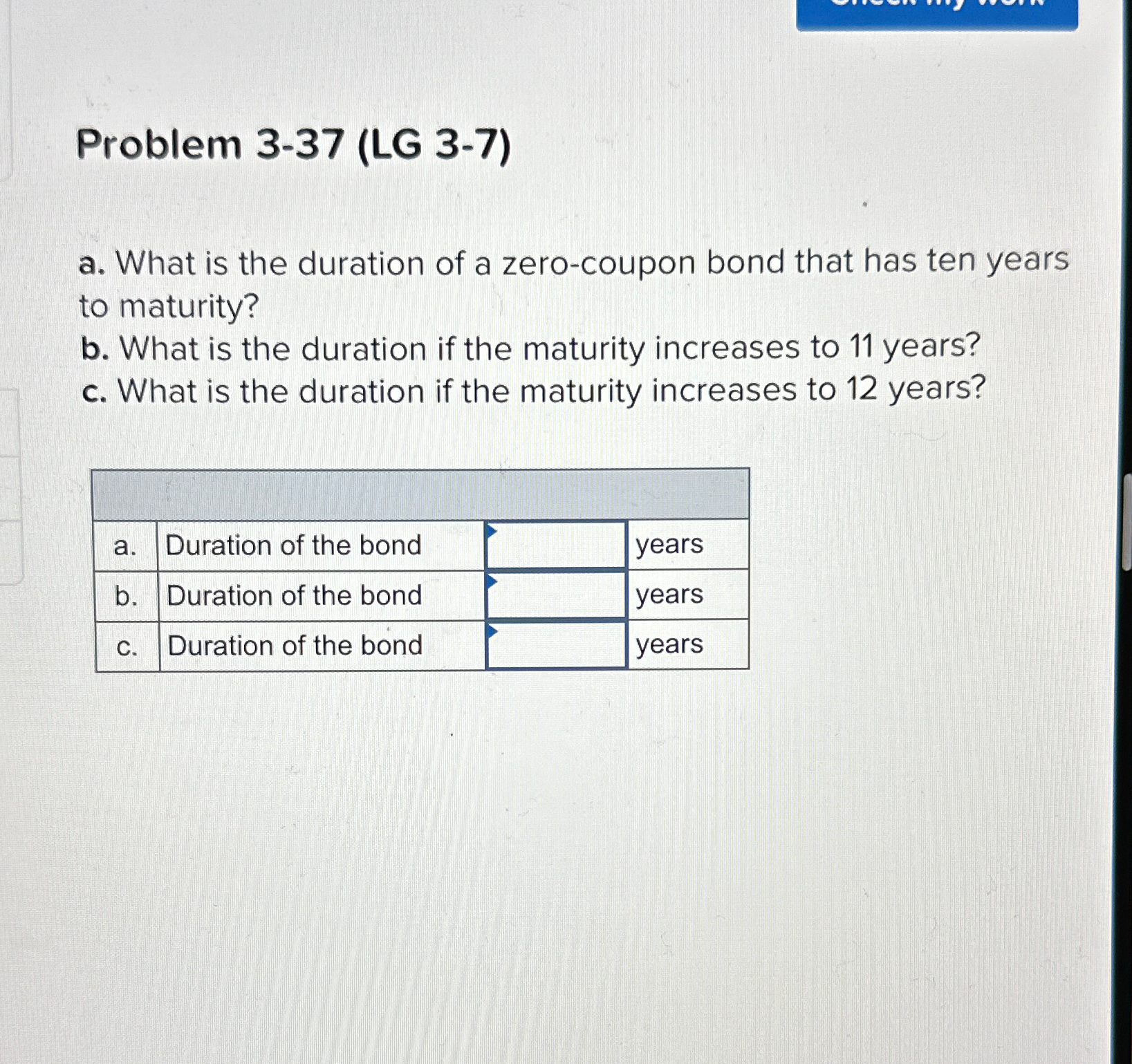  Problem 3-37(LG 3-7) a. What is the duration of a zero-coupon