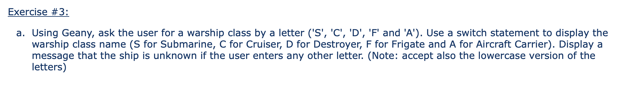  IN C LANGUAGE a. Using Geany, ask the user for a