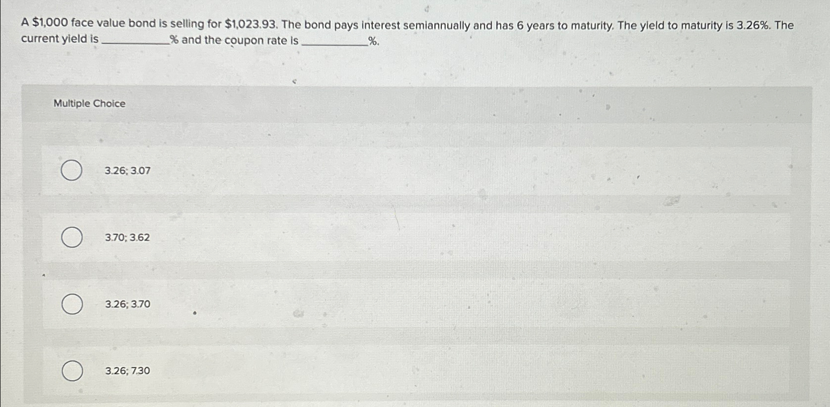  A $1,000 face value bond is selling for $1,023.93. The bond