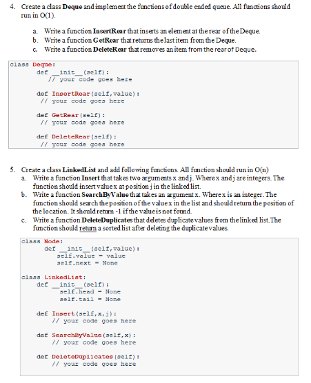  1 hour left answer this fast 4. Create a class Deque
