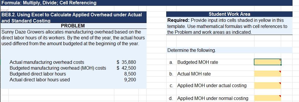 Formula: Multiply, Divide; Cell Referencing BE8.2. Using Excel to Calculate Applied
