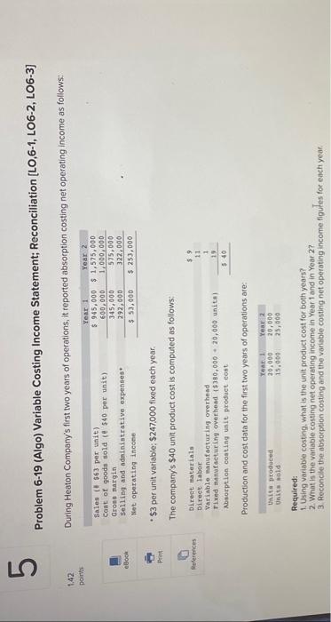  Problem 6-19 (Algo) Variable Costing Income Statement; Reconciliation [LO,6-1, LO6-2, LO6-3]
