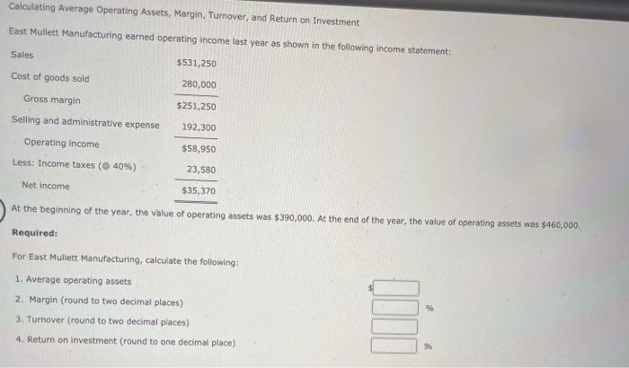  Calculating Average Operating Assets, Margin, Turnover, and Return on Investment East