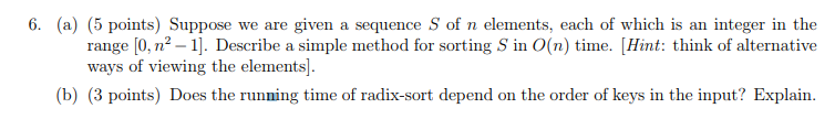  6. (a) (5 points) Suppose we are given a sequence S