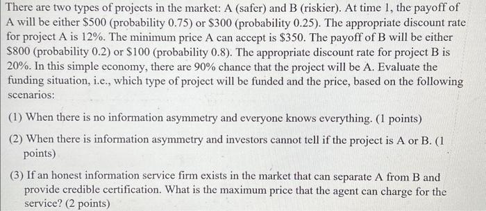 Please answer asap. thank you! :) There are two types of projects