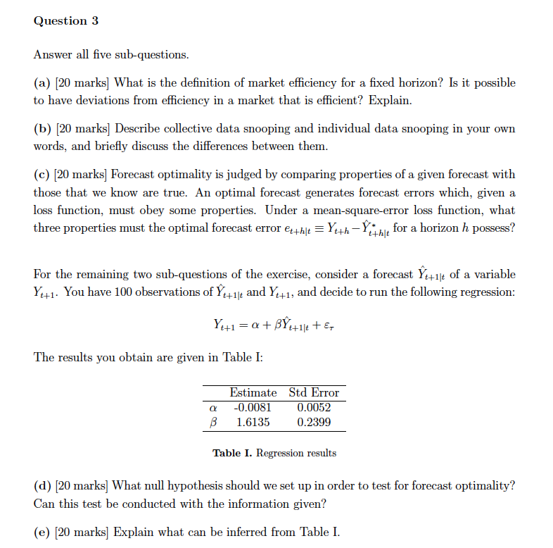  Question 3 Answer all five sub-questions. (a) [20 marks] What is