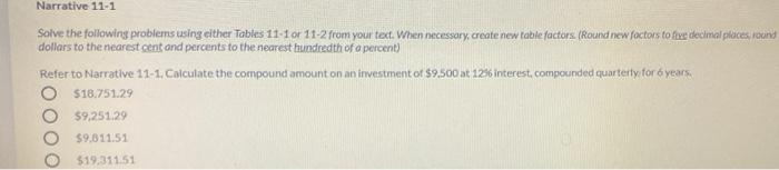  Narrative 11-1 Solve the following problems using either Tables 11-1 of