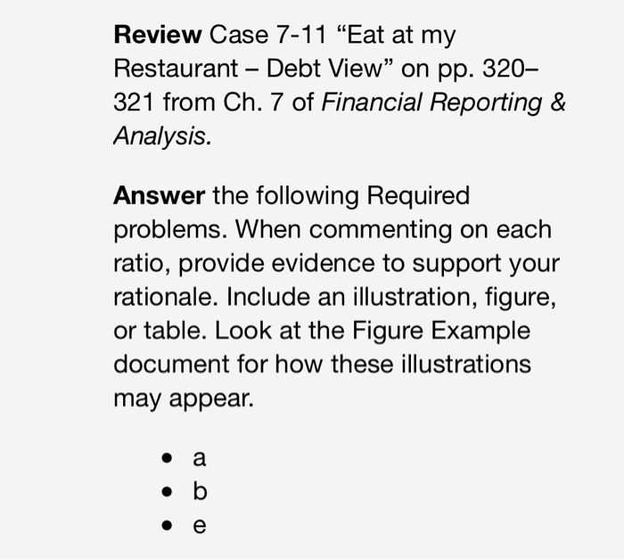  Answer a, b and e. Review Case 7-11 "Eat at my