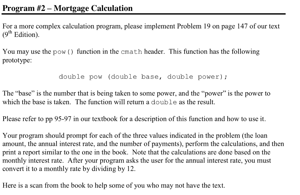 C++ PLEASE Program #2-Mortgage Calculation For a more complex calculation program, please