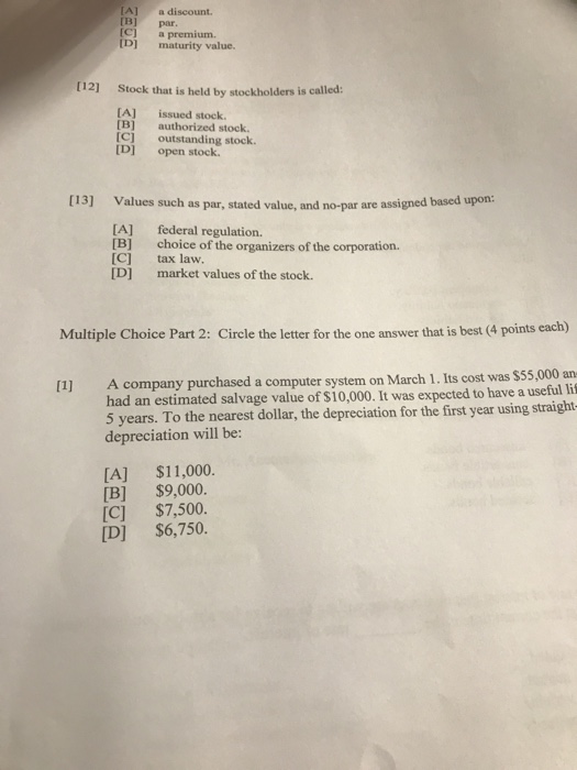  A] a discount. par. [C] a premium. ID] maturity value [12]