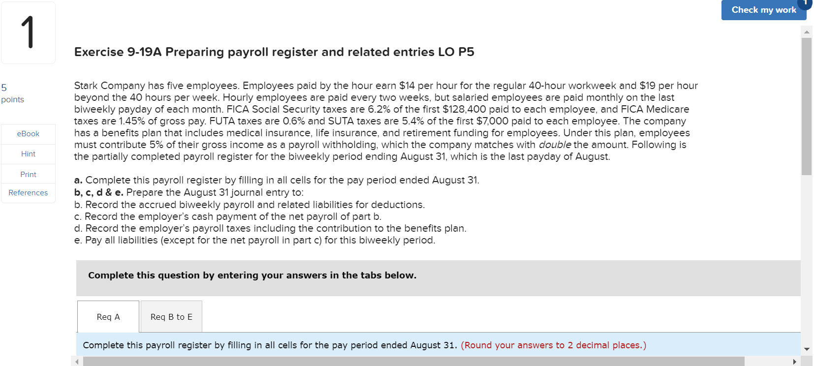  Check my work 1 Exercise 9-19A Preparing payroll register and related