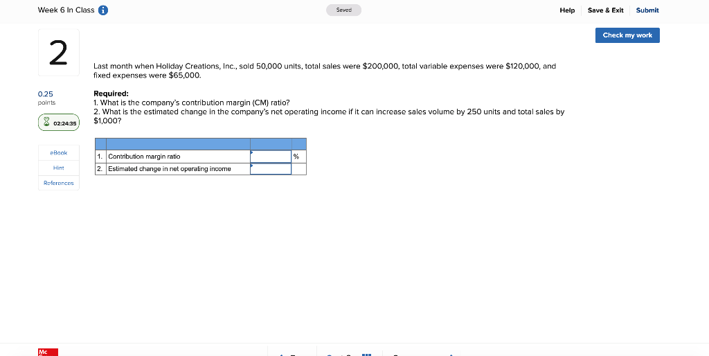 Week 6 In Class i Seved Help Save & Exit Submit