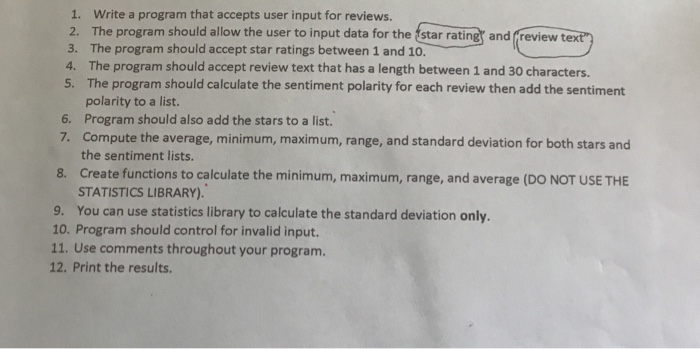  Python help needed!! 1. Write a program that accepts user input