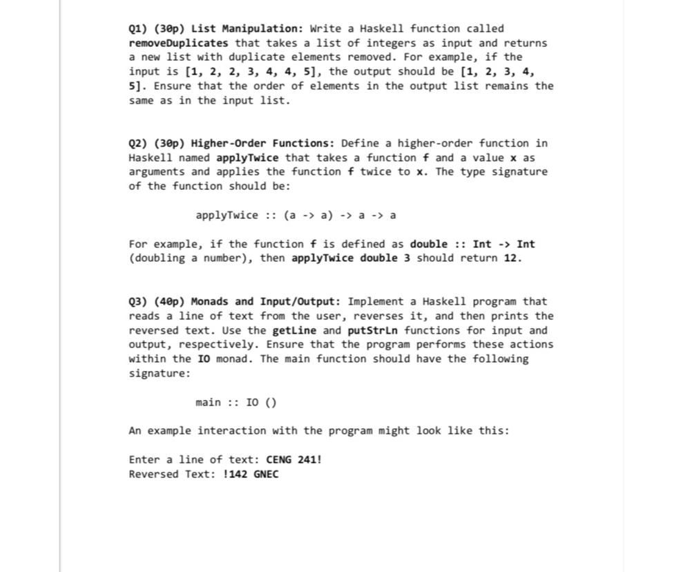  Q1)(30p) List Manipulation: Write a Haskell function called removeDuplicates that takes