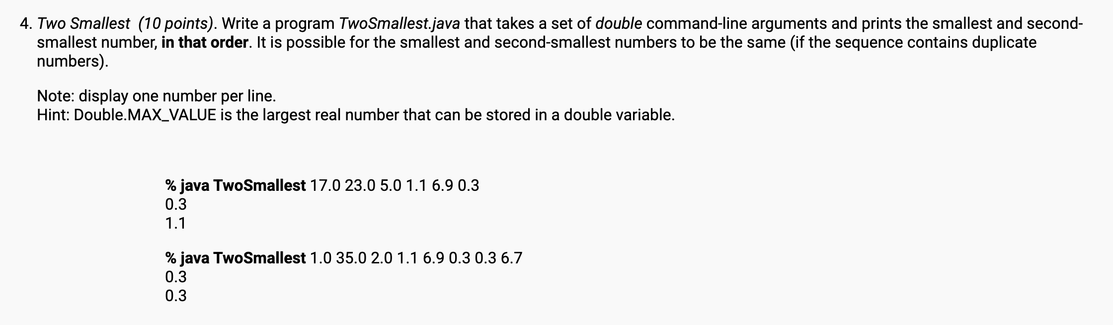 java use commend line to input doubleparse 4. Two Smallest (10 points).