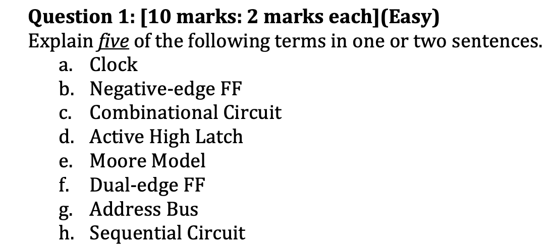  Question 1: [10 marks: 2 marks each](Easy) Explain five of the