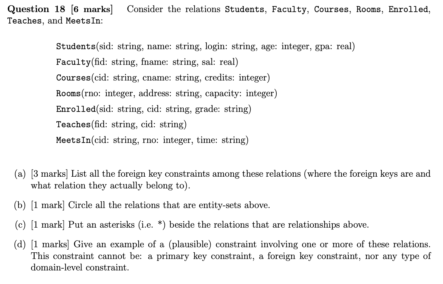  Only question d please. Consider the relations Students, Faculty, Courses, Rooms,