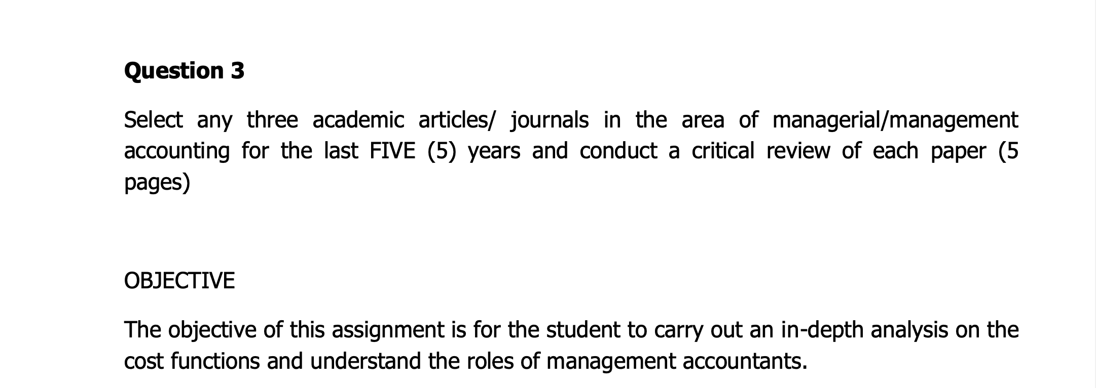 Question 3 Select any three academic articles/ journals in the area