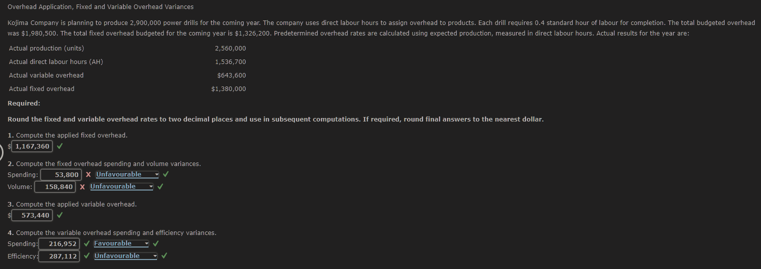  Overhead Application, Fixed and Variable Overhead Variances Required: Round the fixed