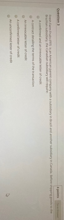  Question 3 4 points Save Answer Fresh Farm Fruits (FFF) is