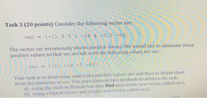  Task 3 (20 points) Consider the following vector vec: vec =