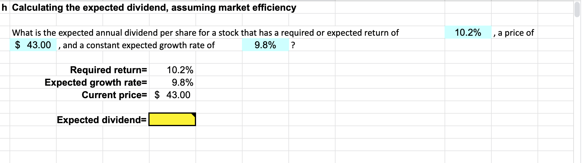  h Calculating the expected dividend, assuming market efficiency 10.2% , a