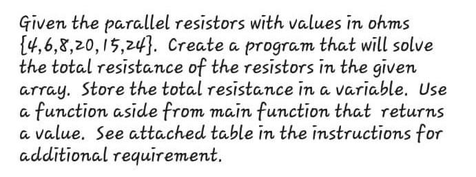 Use for loop. C programming language Given the parallel resistors with