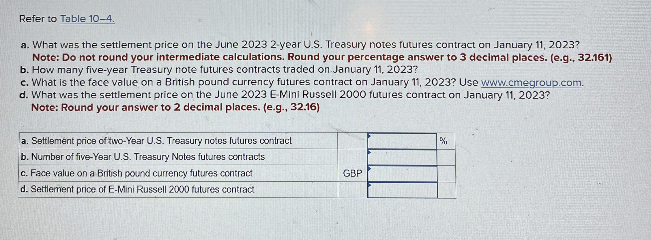  Refer to Table 10-4. a. What was the settlement price on